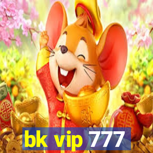 bk vip 777